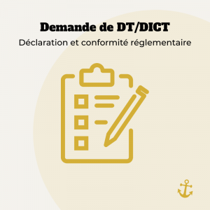 Demande de DT/DICT - Déclaration et conformité réglementaire