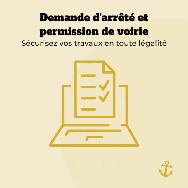 Demande d’arrêté et permission de voirie – Sécurisez vos travaux en toute légalité