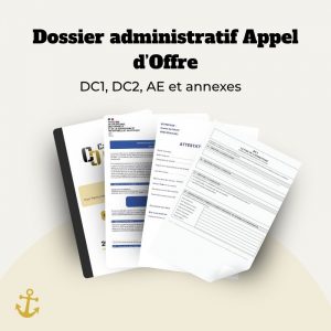 Dossier administratif pour appel d’offres – DC1, DC2, AE et annexes