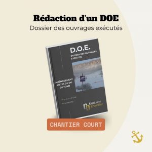 Rédaction d’un DOE – Dossier des Ouvrages Exécutés (Chantier court)