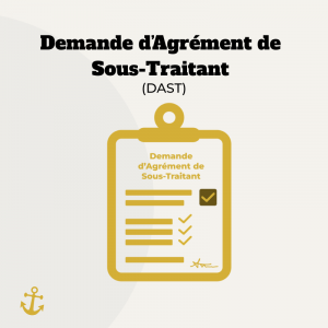 Demande d’Agrément de Sous-Traitant (DAST) – Gestion complète